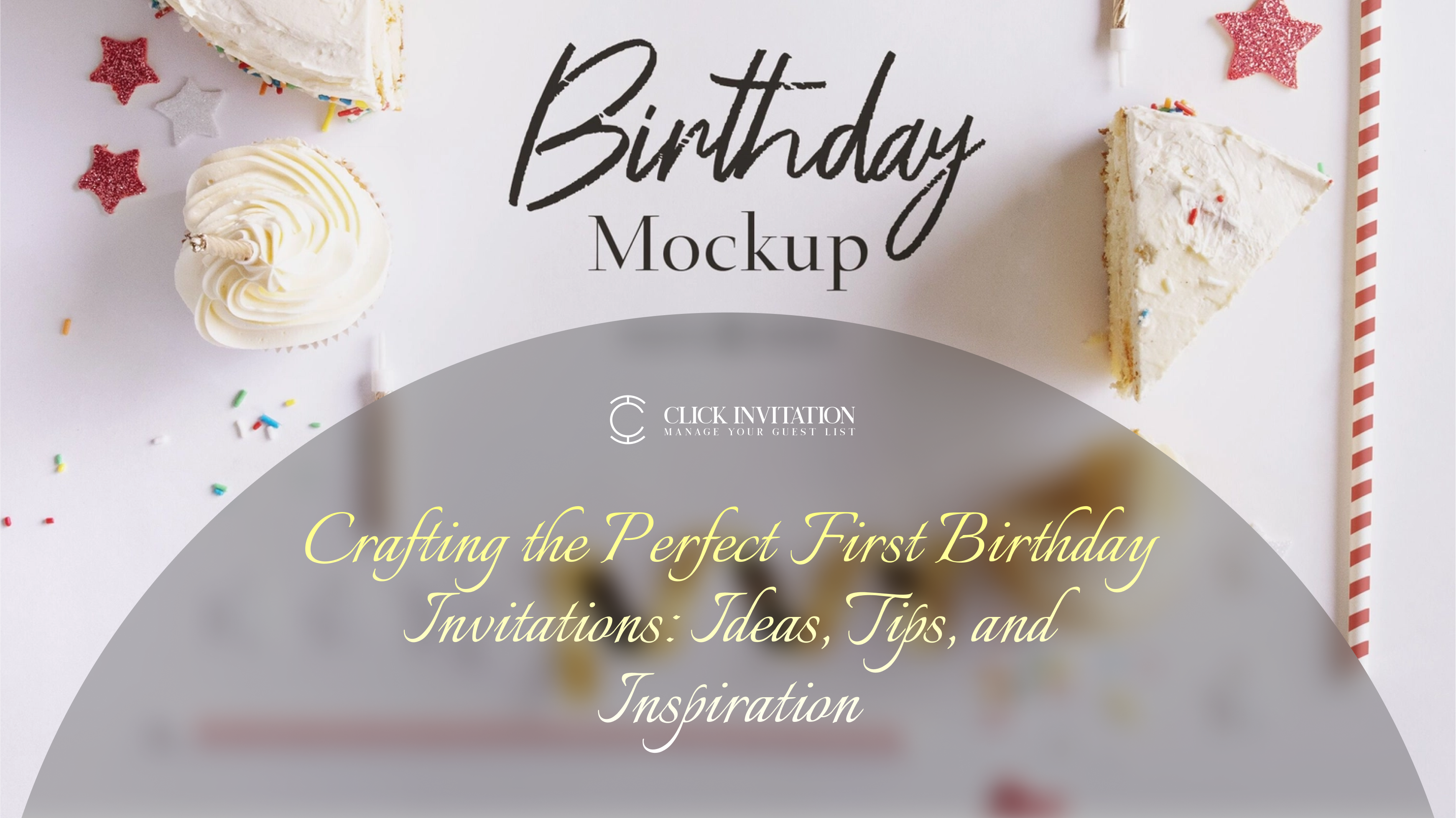 Crafting the Perfect First Birthday Invitations: Ideas, Tips, and Inspiration