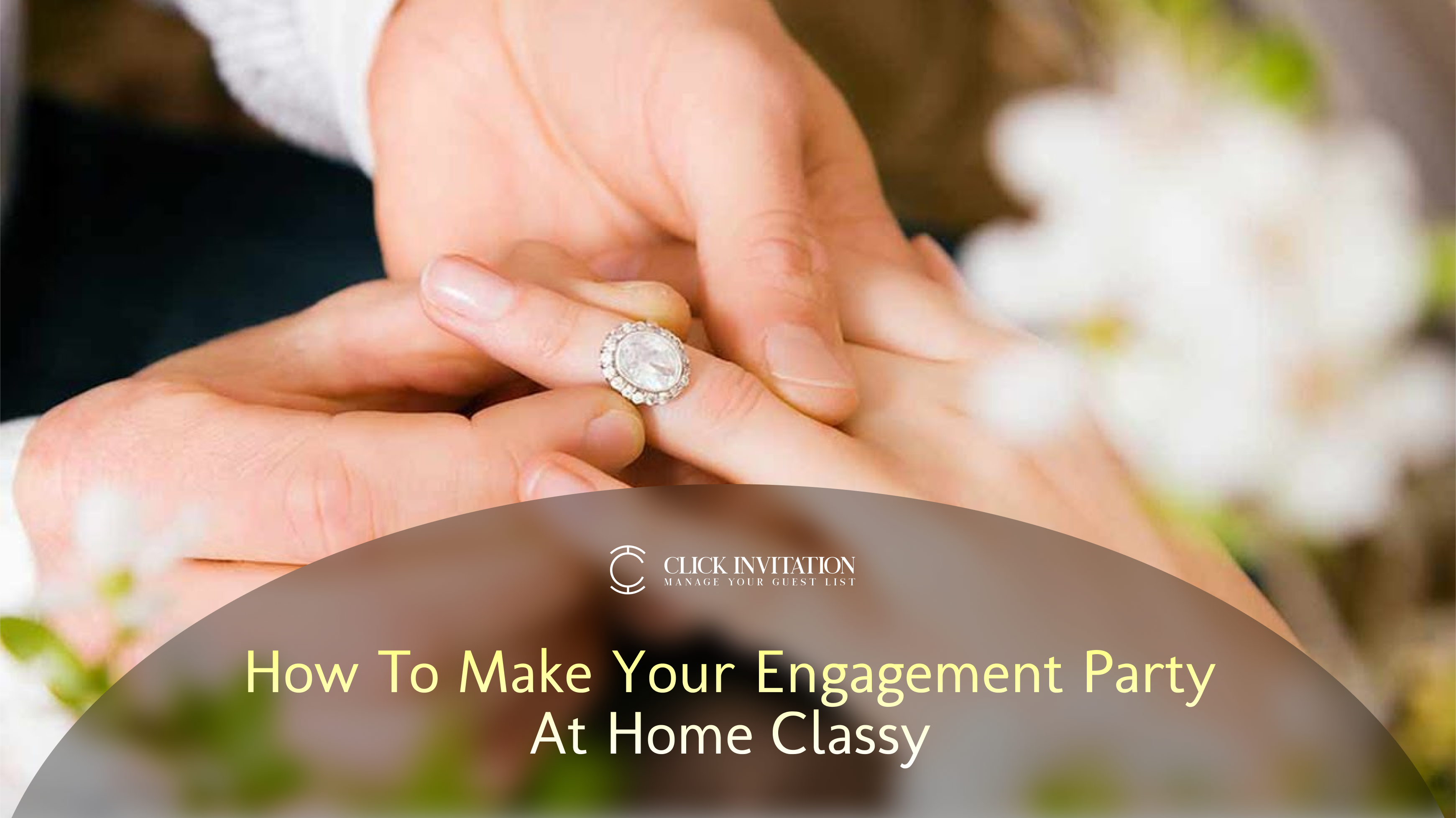 How To Make Your Engagement Party At Home Classy